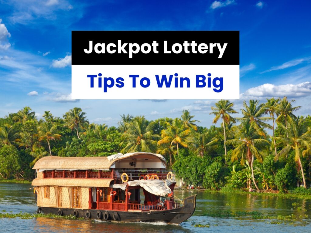 Jackpot Lottery - Tips to Win Big