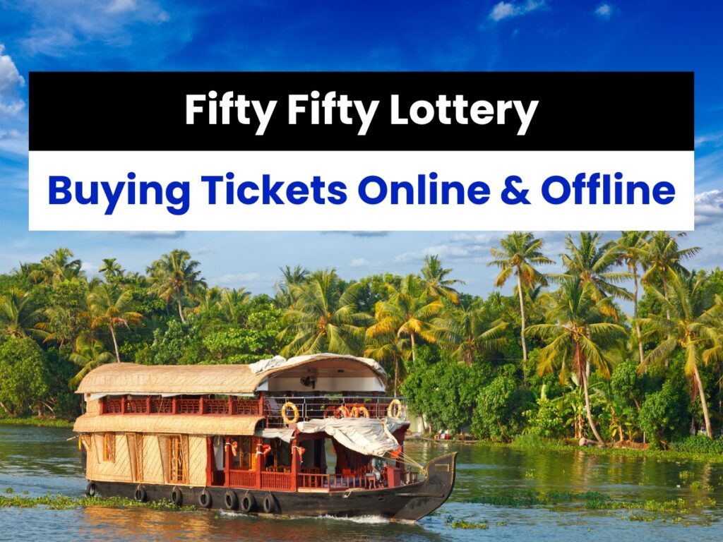 Fifty Fifty Lottery Buying Tickets Online & Offline